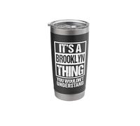 It's A Brooklyn Thing You Wouldn't Understand - First Name Stainless Steel Insulated Tumbler