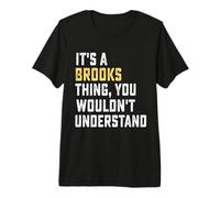It's a Brooks Thing, You Wouldn't Understand Personalized FA Premium T-Shirt
