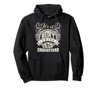 It's A BURT Thing You Wouldn't Understand BURT Family Pullover Hoodie