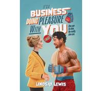 It's a Business Doing Pleasure With You : A Novel