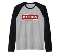 It's a Byedon Thing - Bye Donald President 2028 US Election Raglan Baseball Tee