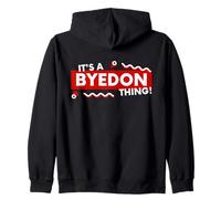 It's a Byedon Thing - Bye Donald President 2028 US Election Zip Hoodie