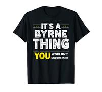 It's A Byrne Thing You Wouldn't Understand Family Name T-Shirt