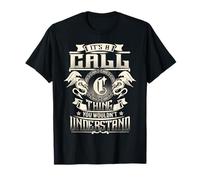 It's A Call Thing You Wouldn't Understand Funny Family Name T-Shirt