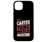 It's A Carter Thing You Wouldn't Understand Name Case for iPhone 14 Plus