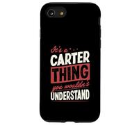 It's A Carter Thing You Wouldn't Understand Name Case for iPhone SE (2020) / 7/8