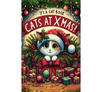It's a Cat book: Cats at Xmas!