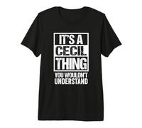 It's A Cecil Thing You Wouldn't Understand - First Name Premium T-Shirt
