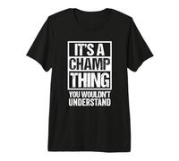 It's A Champ Thing You Wouldn't Understand Cat Name Premium T-Shirt