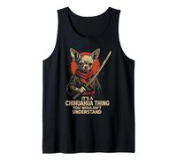 It's A Chihuahua Thing You Wouldn't Understand Tank Top