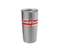 Its a Christian Thing Christianity Religion Jesus Christ Stainless Steel Insulated Tumbler
