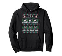 Its a Christmas Miracle Didn't Quit My Job Funny Employee Pullover Hoodie