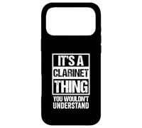 It's A Clarinet Thing, You Wouldn't Understand | Clarinetist Case for iPhone 17 Pro Max