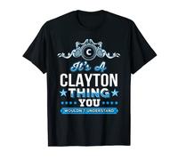 It's A Clayton Thing You Wouldn't Understand T-Shirt T-Shirt