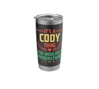It's a Cody Thing You Wouldn't Understand Funny Name Stainless Steel Insulated Tumbler