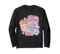 Its a Coffee and Thrift Store Kind of Day Funny Long Sleeve T-Shirt