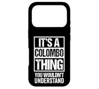 It's A Colombo Thing You Wouldn't Understand Family Name Case for iPhone 17 Pro
