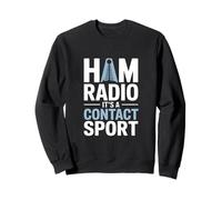 Its A Contact Sport Funny Ham Radio Saying Sweatshirt