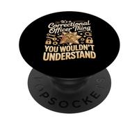 It's A Correctional Officer Thing You Wouldn't PopSockets Adhesive PopGrip