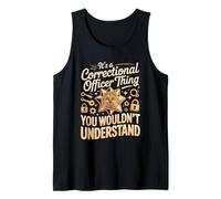 It's A Correctional Officer Thing You Wouldn't Tank Top