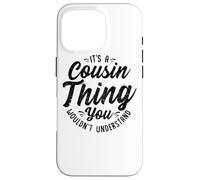 It's A Crazy Cousin Thing Cousin Crew Squad Family Black Case for iPhone 16 Pro