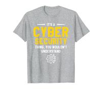 It's A Cyber Security Thing, You Wouldn't Understand T-Shirt, Men, Heather Grey, Large