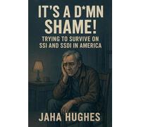 It's a Damn Shame! Trying to Survive on SSI and SSDI in America