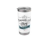 It's A Danielle Thing You Wouldn't Understand Funny Stainless Steel Insulated Tumbler