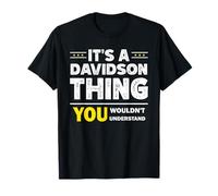 It's A Davidson Thing You Wouldn't Understand Family Name T-Shirt