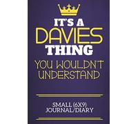 It's A Davies Thing You Wouldn't Understand Small (6x9) Journal/Diary: Show you care with our personalised family member books, a perfect way to show ... books are ideal for all the family to enjoy.