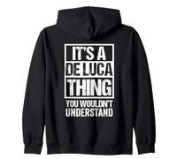 It's A De Luca Thing You Wouldn't Understand Family Name Zip Hoodie