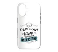 It's A Deborah Thing You Wouldn't Understand Funny Deborah Case for iPhone 17