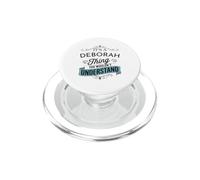 It's A Deborah Thing You Wouldn't Understand Funny Deborah PopSockets PopGrip for MagSafe