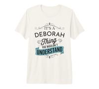 It's A Deborah Thing You Wouldn't Understand Funny Deborah Premium T-Shirt
