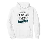 It's A Deborah Thing You Wouldn't Understand Funny Deborah Pullover Hoodie