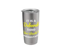It's a Deborah Thing You Wouldn't undestand Deborah Stainless Steel Insulated Tumbler