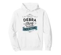 It's A Debra Thing You Wouldn't Understand Funny Debra Pullover Hoodie