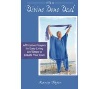 It's a Divine Done Deal: Affirmative Prayers for Easy Living and Steps to Create Your Own
