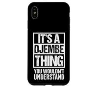 It's A Djembe Thing You Wouldn't Understand Jembe Drum Case for iPhone XS Max