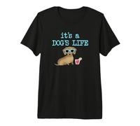 It's a Dog’s Life Premium T-Shirt