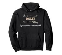 It's a DOLLY Thing, You Wouldn't Understand | Name Gift - Pullover Hoodie