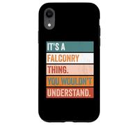 It's A Falconry Thing Funny Falconer Case for iPhone XR