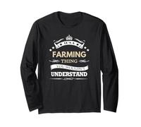 its a Farming Thing You Wouldn't Understand Long Sleeve T-Shirt