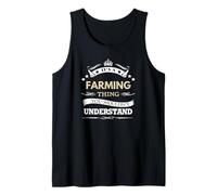 its a Farming Thing You Wouldn't Understand Tank Top