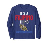 Its a Filipino Thing You Wouldn't Understand Men and Women Long Sleeve T-Shirt