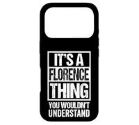 It's A Florence Thing You Wouldn't Understand First Name Case for iPhone 17 Pro