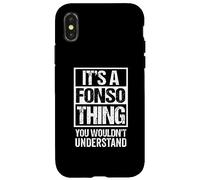 It's A Fonso Thing You Wouldn't Understand First Name Case for iPhone X/XS