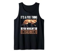 It's A Fox Thing - You Wouldn't Understand - Fox Tank Top