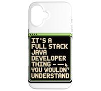 It's A Full Stack Java Developer Thing Case for iPhone 16