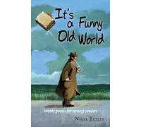 It's a Funny Old World: Twenty poems for teenage readers